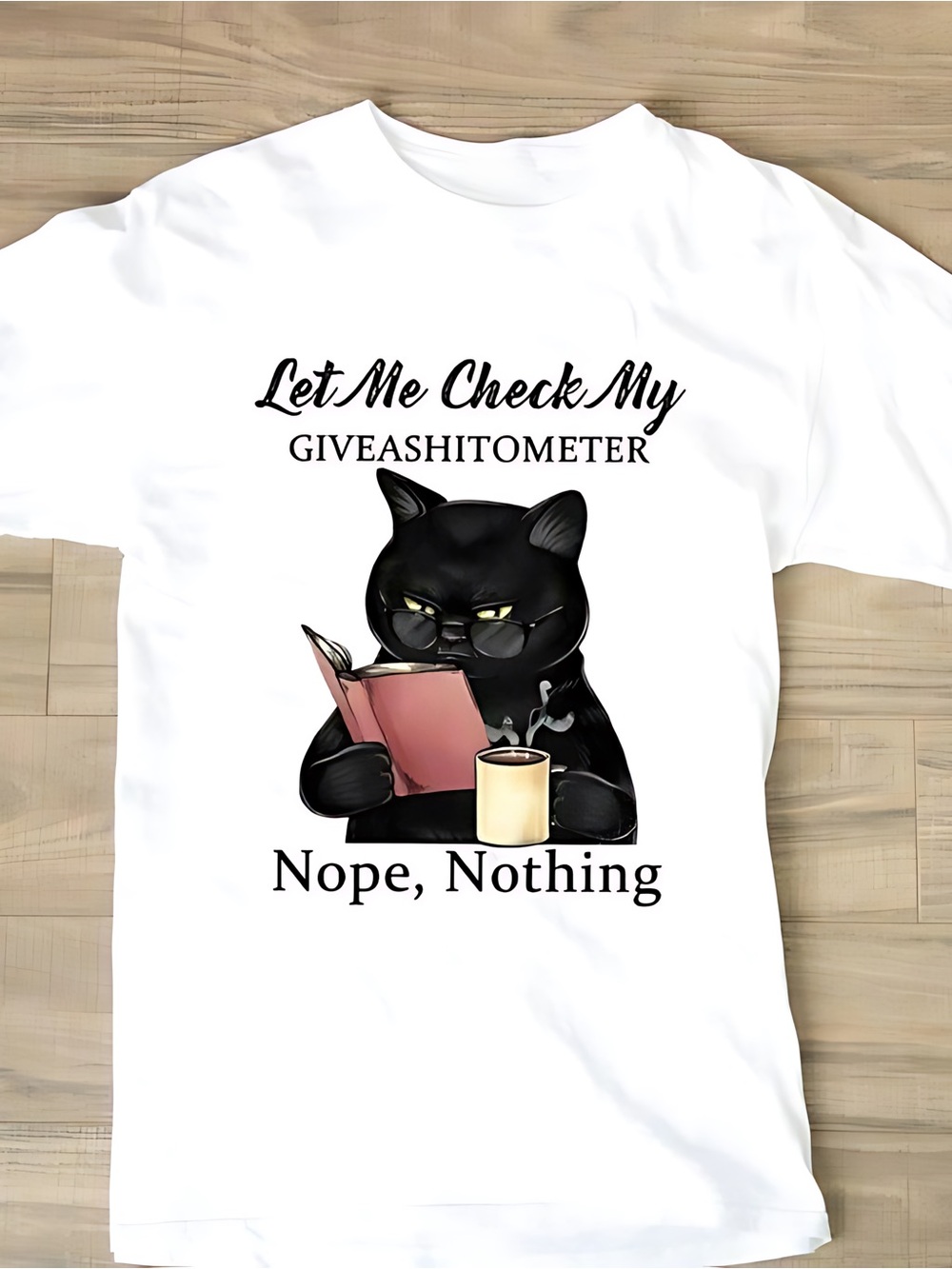 Let Me Check My Giveashitometer Nope Nothing T Shirts Funny Cat Lovers T-Shirt - Picture 1 of 4